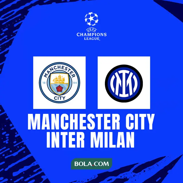 Final Liga Champions -  Manchester City vs Inter Milan