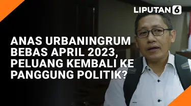 Anas Urbaningrum Bebas April 2023, Peluang Kembali ke Panggung Politik?