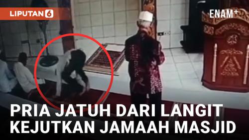 VIDEO: Jamaah yang Sedang Sholat Dikagetkan Pria Jatuh dari Atas Masjid