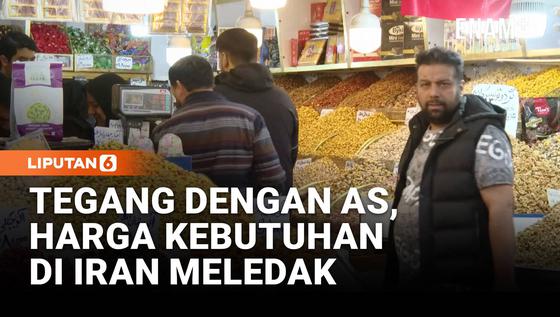 Harga Pangan Melonjak dan Ancaman Perang Membayangi, Warga Iran Tertekan