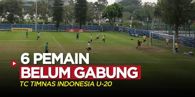 VIDEO: TC Timnas Indonesia U-20, 6 Pemain Belum Bergabung