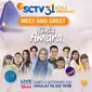 SCTV 31 Xtraordinary Meet and Greet bersama pemain sinetron Cinta Amara, Sabtu 4 September 2021 pukul 16.00 WIB streaming di Vidio