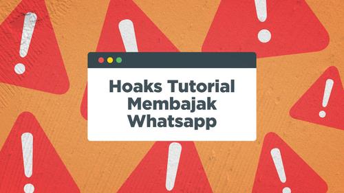 VIDEO HOAKS SEPEKAN: Hoaks Tutorial Membajak Whatsapp