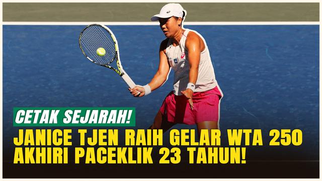Ukir Sejarah Baru! Janice Tjen Raih Gelar Juara di Level WTA, Akhiri Paceklik 23 Tahun