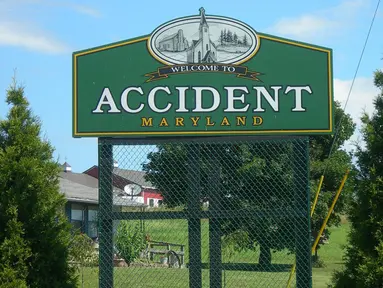 Kota ini memiliki nama cukup menyeramkan. Accident, alias kecelakaan. Apakah kota ini dikutuk lantaran banyaknya kecelakaan sehingga memiliki nama accident? Apapun alasannya, terasa cukup aneh jika tinggal di kota ’kecelakaan’. (lolwot.com)