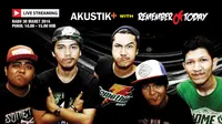 Live Streaming Akustik+ bersama Remember Of Today akan tayang hari ini, Rabu, 30 Maret 2016 pukul 14.00 hanya di Liputan6.com.