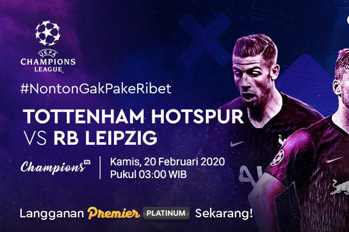 Saksikan Live Streaming Babak 16 Besar Liga Champions Antara Tottenham Hotspur VS RB Leipzig. sumberfoto: Vidio
