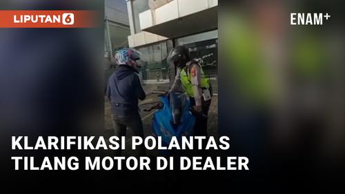 VIDEO: Motor ditilang di Dealer? Ini Faktanya