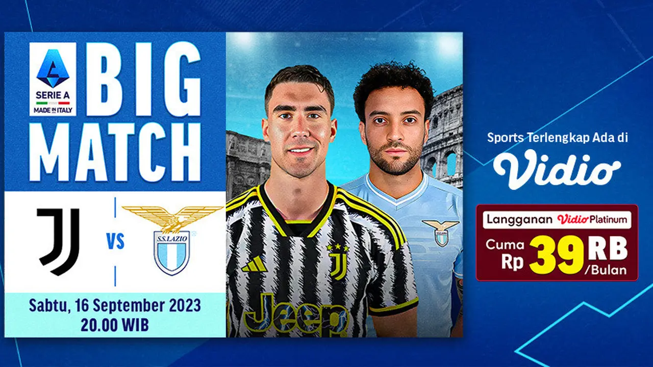 Link Live Streaming Juventus Vs Lazio di Vidio, 16 September 2023