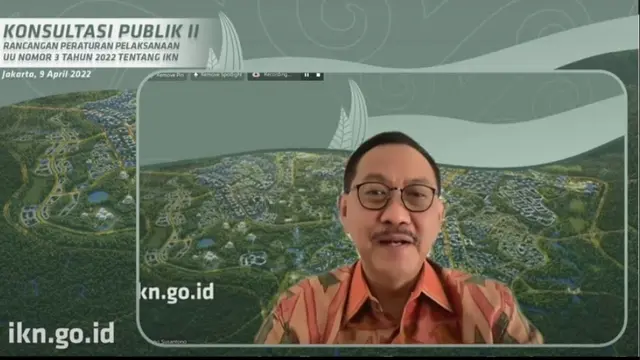Kepala Otoritas Ibu Kota Negara Bambang Susantono dalam Konsultasi Publik Rancangan Peraturan Pelaksanaan UU nomor 3 tahun 2022 tentang IKN, Sabtu (9/4/2022).