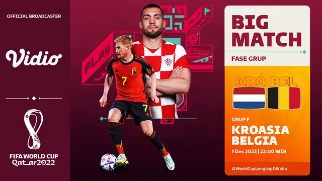 Live Streaming Piala Dunia 2022 di Vidio Kroasia Vs Belgia Kamis 1 Desember 2022