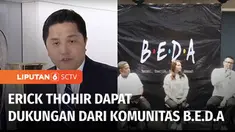 Gerakan anak muda, berani, enerjik, dahsyat, amanah atau B.E.D.A, mendukung penuh langkah Menteri Erick Thohir, mencalonkan diri menjadi Ketua Umum PSSI. Mereka menilai, Erick adalah sosok yang tepat karena pernah mengelola tim Seri A Italia, Inter M...