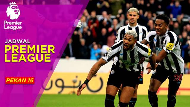 Berita Motiongrafis tentang Jadwal Lengkap Liga Inggris Pekan 16, Big Match antara Newcastle United Menghadapi Chelsea.