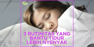 Apa saja rutinitas yang membuat tidur kamu lebih nyenyak? Yuk, kita cek video di atas!