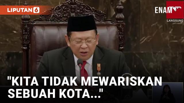 Bamsoet Sebut IKN Halaman Kosong dalam Buku
