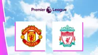 Liga Inggris - MU Vs Liverpool (Bola.com/Adreanus Titus)