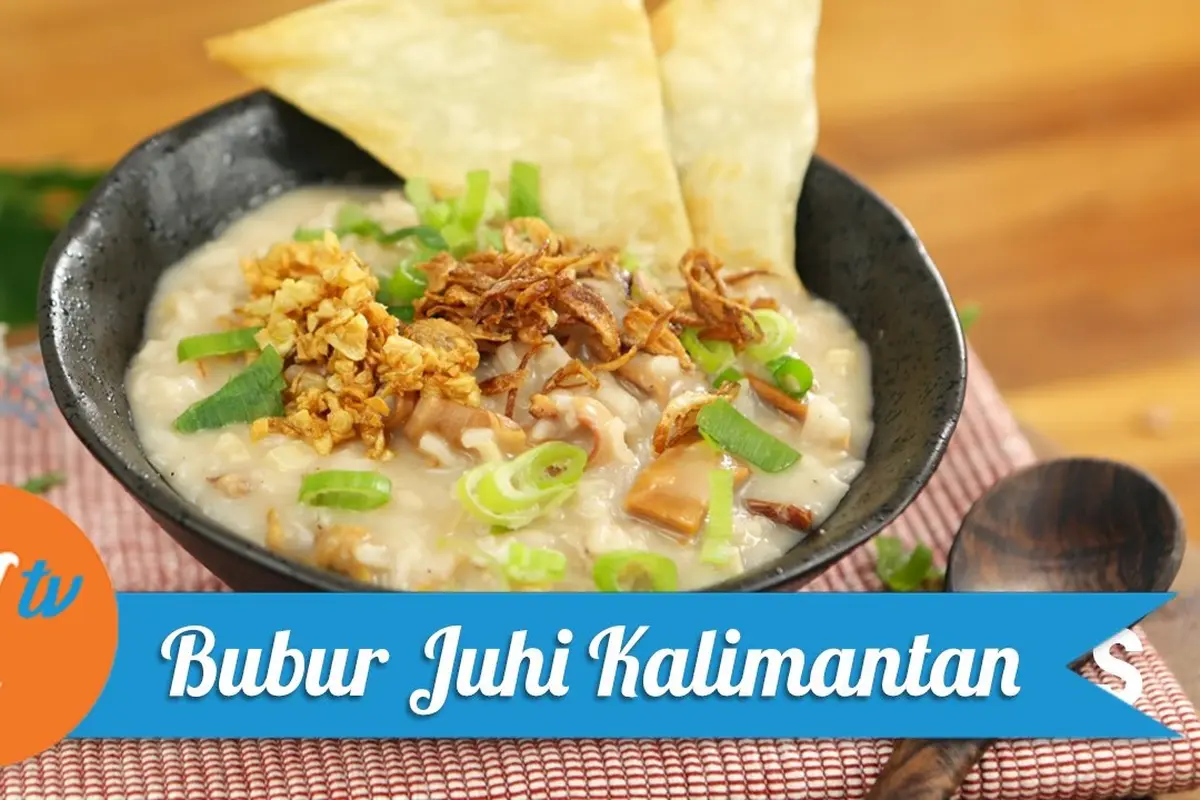 Bubur Juhi Kalimantan, Menu Sarapan Sehat dan Lezat