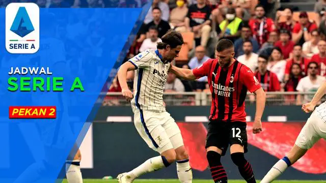 Berita Motion Grafis Jadwal Liga Italia Pekan 2, Big Match AC Milan Tandang Ke Kandang Atalanta