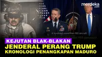 Jenderal Perang Trump Blak-blakan Kronologi Penangkapan Presiden Maduro, 150 Heli Turun Tangan