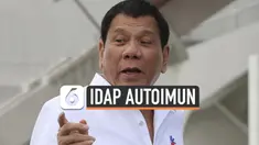 Presiden Filipina Rodrigo Duterte mengidap penyakit autoimun yang membuat salah satu mata Duterte mengecil. Jika tidak ditangani, penyakit ini berpotensi menimbulkan komplikasi yang serius.