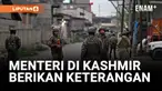 MENTERI DI KASHMIR MEMBERIKAN KABAR TERBARU SETELAH INDIA MENYERANG DENGAN RUDAL