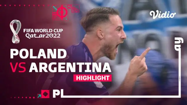Berita video highlight pertandingan Grup C Piala Dunia 2022, antara Argentina melawan Polandia, Kamis (1/12/22). Argentina berhasil menang dengan skor 2-0.