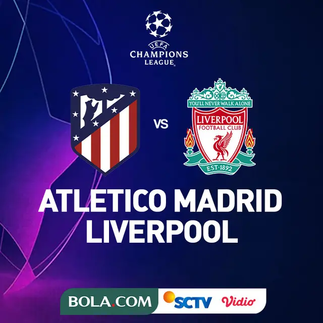 Liga Champions - Atletico Madrid Vs Liverpool