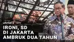 Bukan di wilayah tertinggal maupun terpelosok. Di tengah Kota Jakarta, ada bangunan sekolah dasar yang ambruk selama 2 tahun. Setelah kondisinya viral, barulah perbaikan gedung sekolah dimulai.