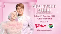 Live streaming Puncak Tasyakuran Pernikahan Lesti Kejora dan Rizky Billar dapat disaksikan di Indosiar dan platform streaming Vidio, Sabtu (21/8/2021) Malam (Dok. Vidio)