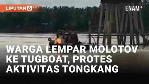 VIDEO: Viral Warga Lempar Molotov ke Tugboat di Jambi, Protes Aktivitas Kapal Tongkang