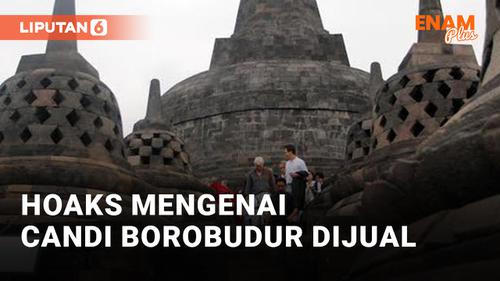 VIDEO: Benarkah Candi Borobudur Sebenarnya Dijual? Ini Faktanya