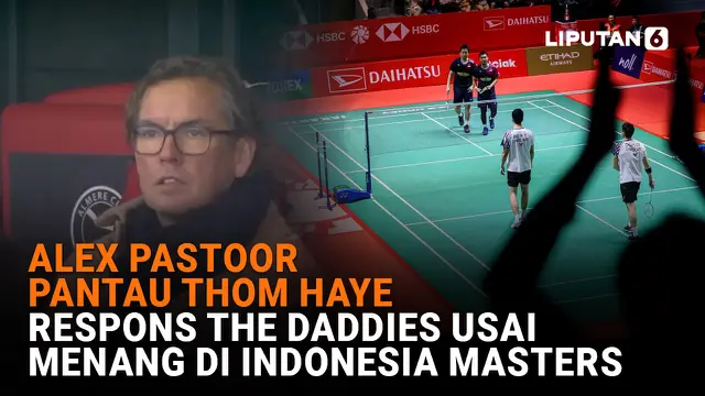 Alex Pastoor Pantau Tom Haye, Respons The Daddies Usai Menang di Indonesia Masters