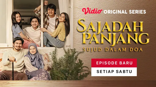 Alasan Nonton Vidio Original Series Sajadah Panjang: Sujud dalam Doa