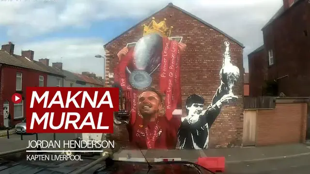 VIDEO: Makna Mural Kapten Liverpool, Jordan Henderson Angkat Trofi Juara Liga Inggris