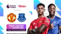 Siaran Langsung Pertandingan Liga Inggris Manchester United vs Everton di Vidio Pekan Ini