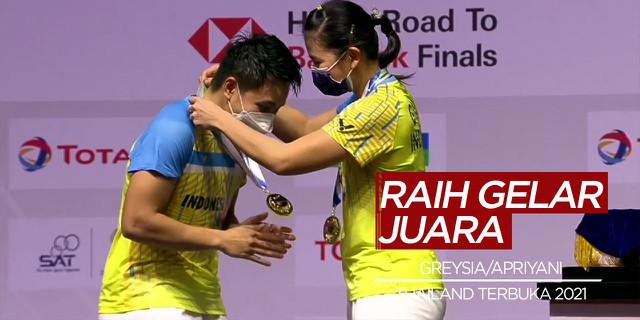 VIDEO: Greysia/Apriyani Raih Gelar Juara Thailand Terbuka 2021, Praveen/Melati Digagalkan Tuan Rumah