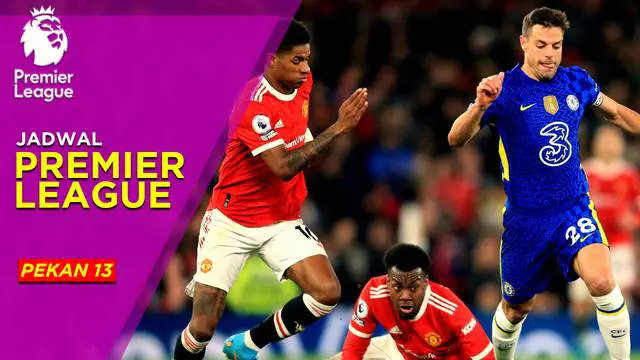 MOTION GRAFIS: Jadwal Liga Inggris Pekan 13, Duel Panas Chelsea Kontra Manchester United