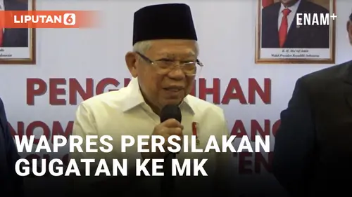 VIDEO: Tanggapi Hasil Pemilu 2024, Ma'ruf Amin Persilakan Pihak yang Tidak Puas Menggugat ke MK