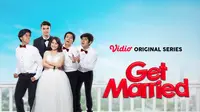Saksikan Original Series Vidio Get Married yang Tayang Hari Ini!