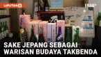 Sake Jepang Dianugerahi Status Warisan Budaya Dunia Takbenda oleh UNESCO