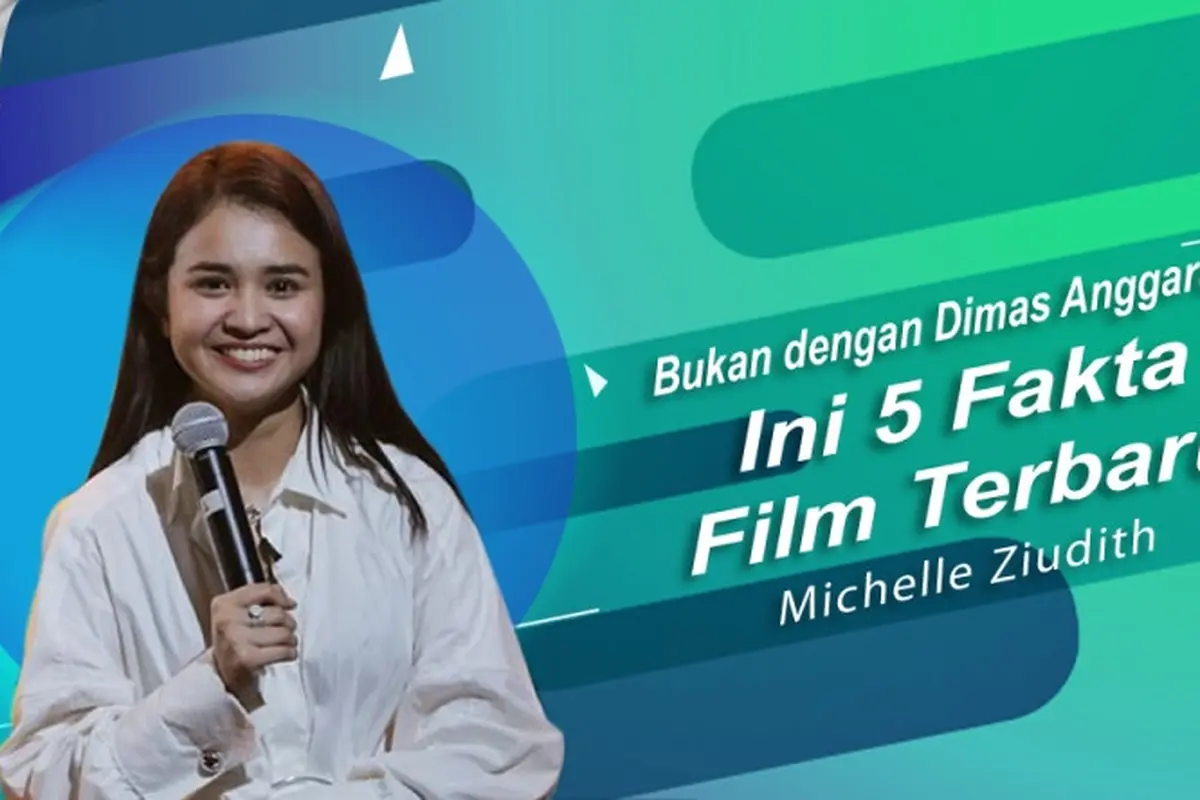[Bintang] Bukan dengan Dimas Anggara, Ini 5 Fakta Film Terbaru Michelle Ziudith