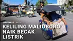 Kalau biasanya kawasan Malioboro identik dengan padat dan macet kendaraan. Nah, sebentar lagi Malioboro akan resmi menjadi kawasan bebas kendaraan. Takut capai jalan? Tenang. Ada becak listrik yang siap dioperasikan.