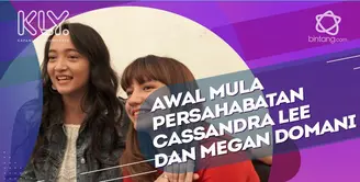 Cerita Cassandra Lee dan Megan Domani saling kenal dekat.