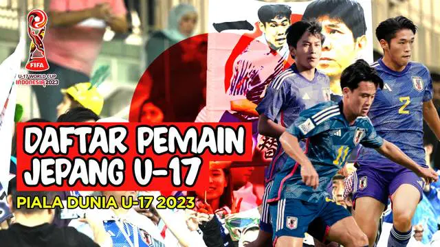 Berita video Federasi Sepak Bola Jepang (JFA) merilis 21 nama pemain yang akan dibawa ke Piala Dunia U-17 2023 Indonesia. Salah satu pemain yang diandalkan pernah menjadi top skor Piala Asia U-17 2023.