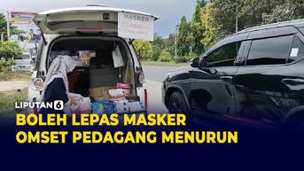 VIDEO: Omset Penjualan Masker Turun 50 Persen Sejak diperbolehkan Lepas Masker | Liputan6