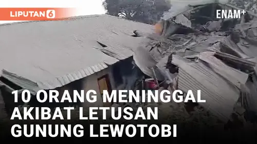 VIDEO: Gunung Lewotobi Meletus, 10 Orang Meninggal Dunia