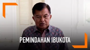 Wakil Presiden Yusuf Kalla mengungkapkan beberapa syarat pemindahan Ibu Kota dari DKI Jakarta.