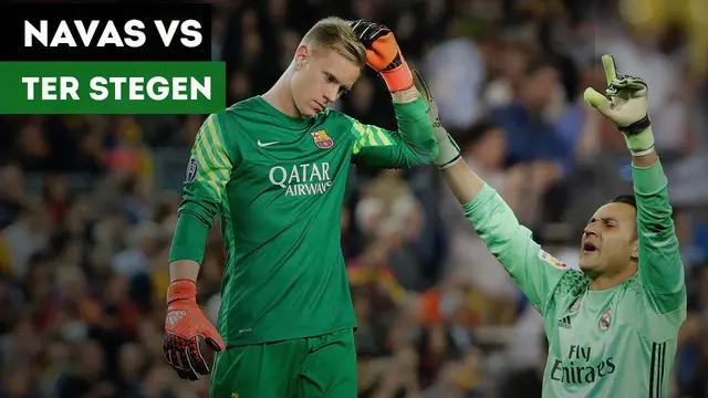 Penyelamatan-penyelamatan penting dari Keylor Navas dan Marc Andre Ter Stegen.