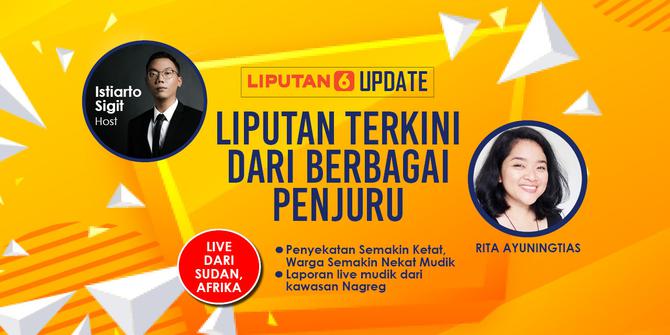 Liputan6 Update: Laporan Ramadhan dan Pandemi Corona dari Sudan