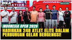 Panggung Para Juara! Indonesia Open 2026 Siap Hadirkan Duel-duel Spektakuler